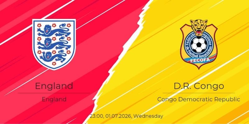 Soi kèo Anh vs CHDC Congo, 23h ngày 1/7 – World Cup 2026