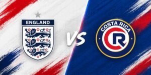 Soi kèo Anh vs Costa Rica, 3h ngày 11/6 – Giao hữu
