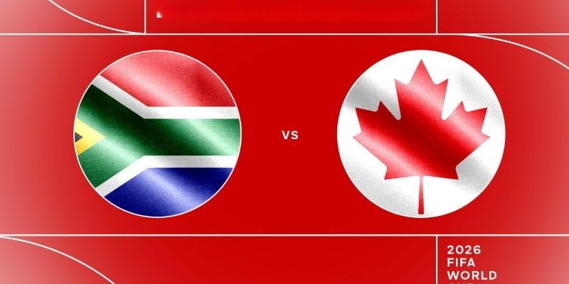 Soi kèo Nam Phi vs Canada, 2h ngày 29/6 - World Cup 2026