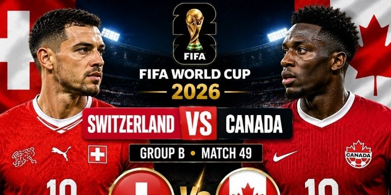 Thụy Sĩ vs Canada đang có sự chuẩn bị kỹ lưỡng Thụy Sĩ vs Canada đang có sự chuẩn bị kỹ lưỡng