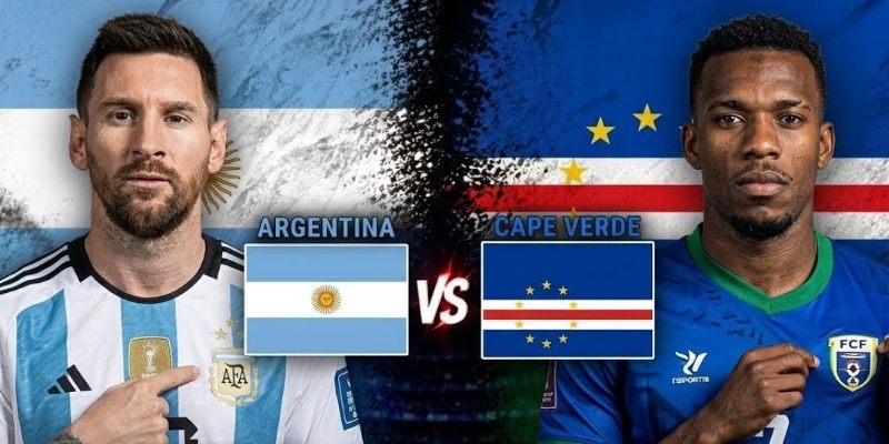 Argentina vs Cape Verde chưa từng so tài Argentina vs Cape Verde chưa từng so tài